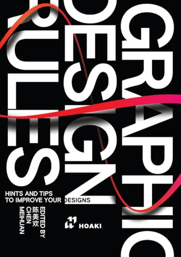 Graphic Design Rules (Tips to Improve your Designs) by Chen Meihuan, 9788410650053