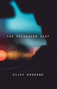 The Passenger Seat by Vijay Khurana, 9781771966306