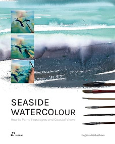 Seaside Watercolour (How to Paint Seascapes and Costal Views) by Eugenia Gorbacheva, 9788410650077