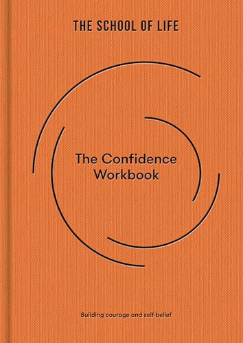 The Confidence Workbook (Building courage and self-belief) by The School of Life, 9781916753068