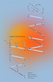 Até Mais (Latinx Futurisms) by Alan Chazaro, Malcolm Friend, Kim Sousa, 9781646053513