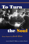 To Turn the Soul (Essays Inspired by Jacob Klein) by Andrew Romiti, Daniel P. Maher, 9781589881976