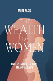 The Wealth of Women (Understanding Islamic Financial Laws) by Rabab Razik, 9780860379041