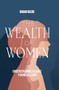 The Wealth of Women (Understanding Islamic Financial Laws) by Rabab Razik, 9780860379041