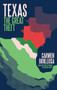 Texas (The Great Theft: 10th Anniversary edition) by Carmen Boullosa, Samantha Schnee, Merve Emre, 9781646053537