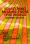 Something Missing From This World by Shook, Zêdan Xelef, Bryar Bajalan, Alana Marie Levinson-LaBrosse, 9781646053476