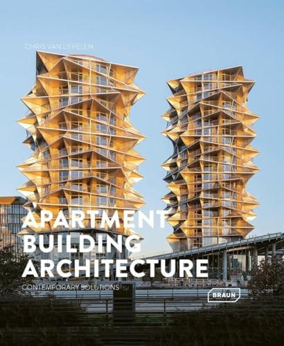 Apartment Building Architecture (Contemporary Solutions) by Chris van Uffelen, 9783037683026