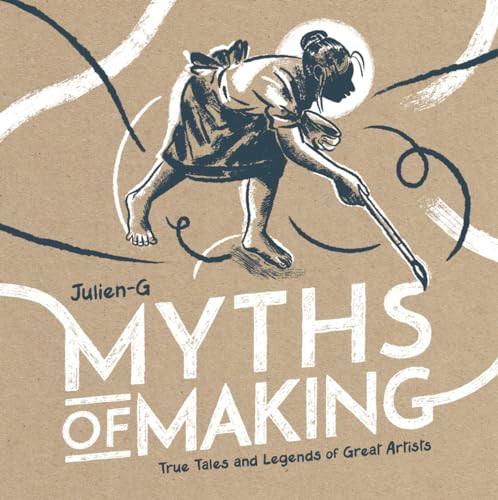MYTHS OF MAKING by Julien-G, 9781948886369