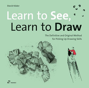 Learn to See, Learn to Draw (The Definitive and Original Method for Picking Up Drawing Skills) - 9788419220967 by David Köder, 9788419220967
