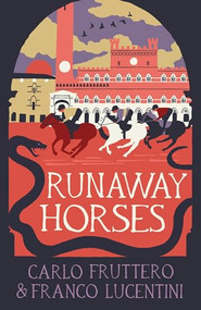 Runaway Horses by Carlo Fruttero, Franco Lucentini, Gregory, 9781916725034