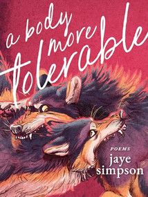 a body more tolerable by jaye simpson, 9781551529677