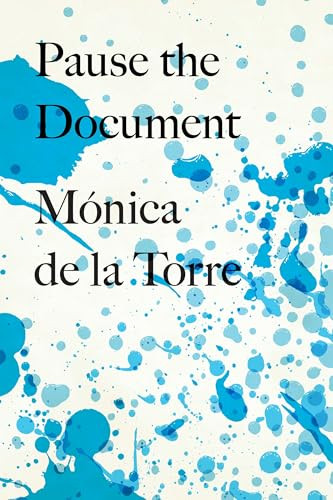 Pause the Document by Mónica de la Torre, 9781643622460