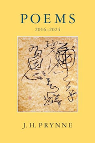 J.H. Prynne: Poems 2016-2024 by J.H. Prynne, 9781780376929