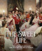 The Sweet Life (Julius LeBlanc Stewart and Painting the Belle Epoque) by James W. Tottis, Michael Crane, William DeGregorio, Jim Dicke, Vincent DiGirolamo, Jacqueline Francis, Barbara Dayer Gallati, Valerie Ann Leeds, Campbell Mobley, James W. Tottis, 9781913875596
