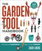 The Garden Tool Handbook (For Serious Gardeners to Small-Scale Farmers) by Zach Loeks, 9781774060025