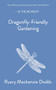 Dragonfly-Friendly Gardening by Ruary Mackenzie Dodds, 9781916812123