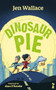 Dinosaur Pie by Jen Wallace, Alan O'Rourke, 9781915071491