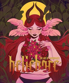 Hellebore: The Art of Missupacey by Ashleigh 'Miss Upacey' Izienicki, 3dtotal Publishing, 9781915992017