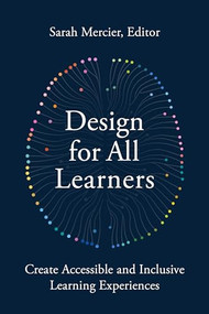 Design for All Learners (Create Accessible and Inclusive Learning Experiences) by Sarah Mercier, 9781957157894