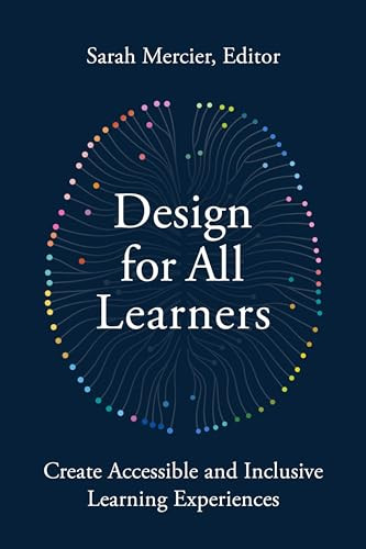 Design for All Learners (Create Accessible and Inclusive Learning Experiences) by Sarah Mercier, 9781957157894