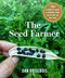 The Seed Farmer (A Complete Guide to Growing, Using, and Selling Your Own Seeds) by Dan Brisebois, 9780865719965