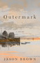 Outermark by Jason Brown, 9781589881945