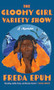 The Gloomy Girl Variety Show (A Memoir) by Freda Epum, 9781558613102