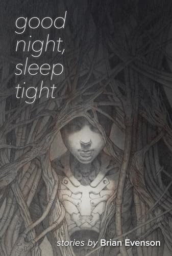 Good Night, Sleep Tight by Brian Evenson, 9781566897099