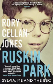 Ruskin Park (Sylvia, Me and the BBC) - 9781914613616 by Rory Cellan-Jones, 9781914613616