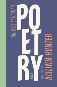 Best Canadian Poetry 2025 by Aislinn Hunter, Anita Lahey, 9781771966320