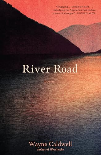 River Road (Poems) by Wayne Caldwell, 9781958888353