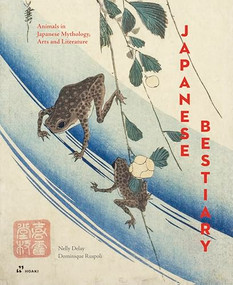 Japanese Bestiary (Animals in Japanese Mythology, Arts and Literature) by Nelly Delay, Dominique Ruspoli, 9788419220875