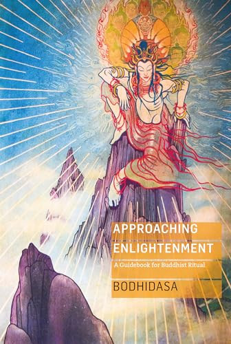 Approaching Enlightenment (A Guidebook for Buddhist Ritual) by Bodhidasa, 9781915342355