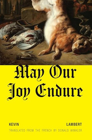 May Our Joy Endure by Kev Lambert, Donald Winkler, 9781771966207