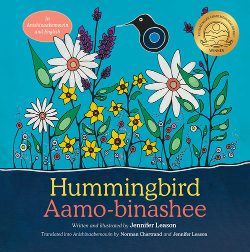 Hummingbird / Aamo-binashee (Bilingual Edition) by Jennifer Leason, Norman Chartrand, 9781459837140