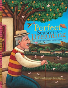 A Perfect Season for Dreaming / Un tiempo perfecto para soñar by Benjamin Alire Sáenz, Esau Andrade Valencia, 9781933693620
