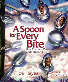 A Spoon for Every Bite / Una cuchara para cada bocado by Joe Hayes, Rebecca Leer, 9780938317937