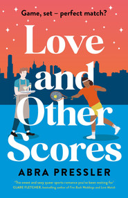 Love and Other Scores by Abra Pressler, 9781761267826
