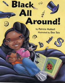 Black All Around by Patricia Hubbell, Don Tate, 9781600606434
