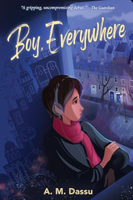 Boy, Everywhere by A. M. Dassu, 9781643791968