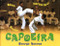 Capoeira (Game! Dance! Martial Art!) by George Ancona, George Ancona, 9781620141885