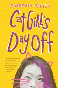 Cat Girl's Day Off by Kimberly Pauley, 9781643790503