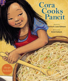 Cora Cooks Pancit by Dorina Lazo Gilmore, Kristi Valiant, 9781885008480