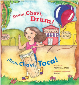 Drum, Chavi, Drum! / ¡Toca, Chavi, Toca! by Mayra Lazara Dole, Tonel, 9780892393022