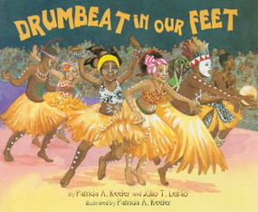 Drumbeat in Our Feet by Patricia Keeler, Júlio Leitão, Patricia Keeler, 9781620140796