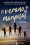 El verano de las mariposas (Spanish Edition) by Guadalupe García McCall, David Bowles, 9781620147863