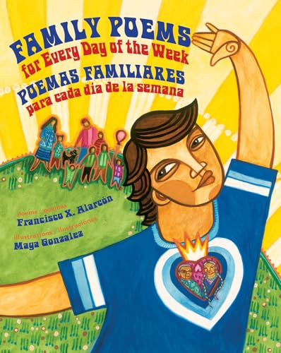Family Poems for Every Day of the Week (Poemas familiares para cada dia de la semana) - 9780892394814 by Francisco X. Alarcón, Maya Gonzalez, 9780892394814