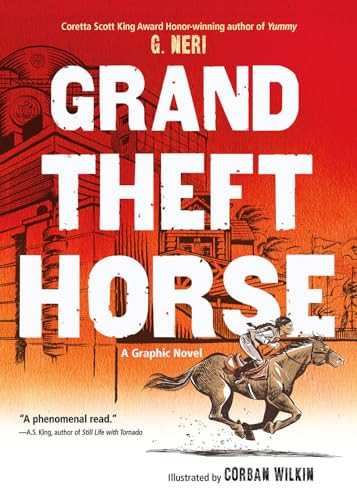 Grand Theft Horse by G. Neri, Corban Wilkin, 9781620148556