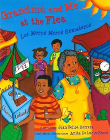 Grandma and Me at the Flea / Los Meros Meros Remateros by Juan Felipe Herrera, Anita De Lucio-Brock, 9780892392797