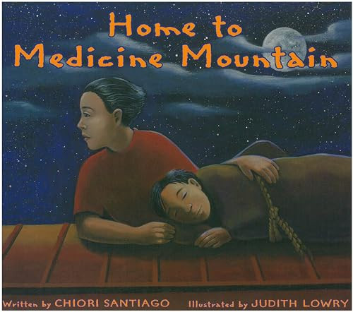 Home to Medicine Mountain by Chiori Santiago, Judith Lowry, 9780892391769